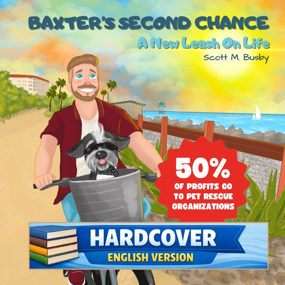 Hardcover English children’s book about dog adoption and rescue, Baxter’s Second Chance: A New Leash On Life by Scott M. Busby, featuring a rescue dog riding in a bike basket with 50% of profits donated to pet rescue organizations.