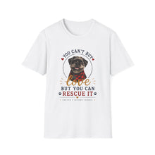 T-Shirt — "You Can't Buy Love But You Can Rescue It" Rescue Pet Tee